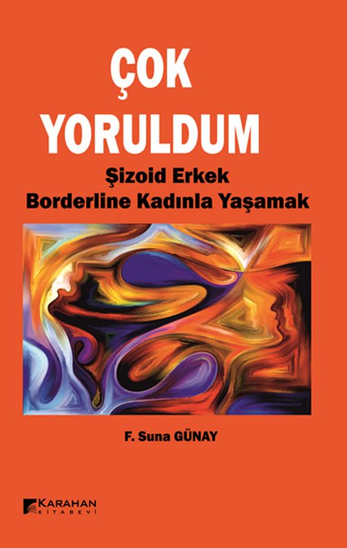 Çok Yoruldum & Şizoid Erkek ve Borderline Kadınla Yaşamak