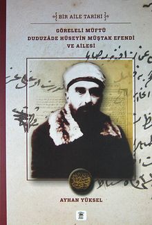 Göreleli Müftü Duduzade Hüseyin Müştak Efendi ve Ailesi & Bir Aile Tarihi
