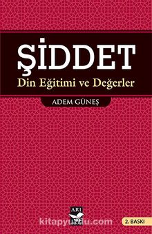 Şiddet & Din Eğitimi ve Değerler - İlahiyatçı Adem Güneş