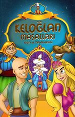 Keloğlan Masalları & Fıkra ve Masallarımız