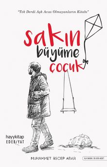 Sakın Büyüme Çocuk - Muhammet Recep Arar