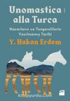 Unomastica Alla Turca & Hazarların ve Tengerelilerin Yazılmamış Tarihi