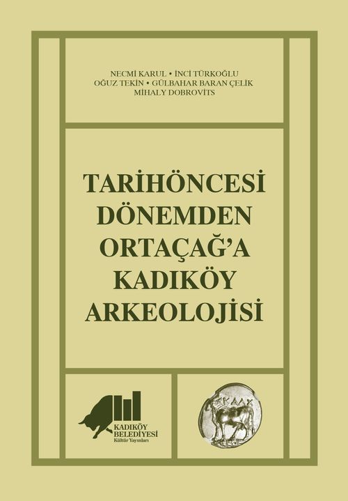 Tarihöncesi Dönemden Ortaçağ'a Kadıköy Arkeolojisi