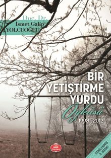 Bir Yetiştirme Yurdu Öyküsü