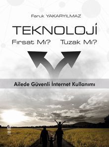 Teknoloji Fırsat mı Tuzak mı?