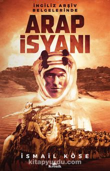 Arap İsyanı - İsmail Köse