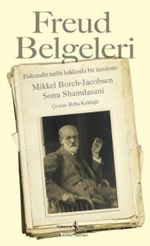 Freud Belgeleri & Psikanaliz Tarihi Hakkında Bir İnceleme 