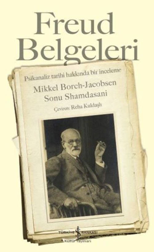 Freud Belgeleri & Psikanaliz Tarihi Hakkında Bir İnceleme 