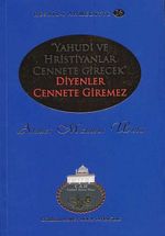 "Yahudi ve Hristiyanlar Cennete Girecek" Diyenler Cennete Giremez /  Resail-i Ahmediyye 26