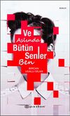 Ve Aslında B&uuml;t&uuml;n Senler Ben