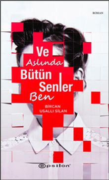 Ve Aslında Bütün Senler Ben