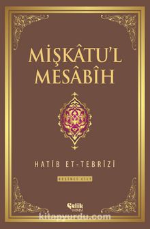 Mişkatu'l Mesabih 5.Cilt - Hatib Et-Tebrizi