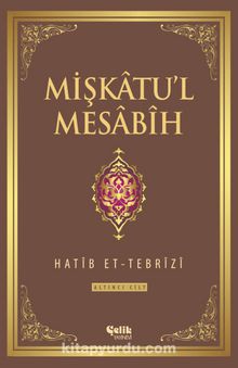 Mişkatu'l Mesabih 6.Cilt - Hatib Et-Tebrizi