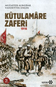 Kutulamare Zaferi 1916 - Prof. Dr. Vahdettin Engin