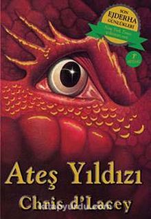 Ateş Yıldızı / Son Ejderha Günlükleri - Chris d'Lacey