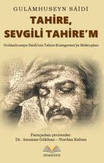 Tahire, Sevgili Tahire'm & Gulamhuseyn Saidi'nin Tahire Kuzegerani'ye Mektupları
