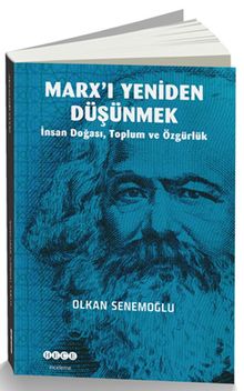 Marx'ı Yeniden Düşünmek & İnsan Doğası, Toplum ve Özgürlük