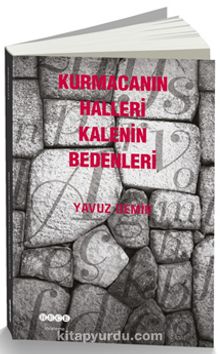 Kurmacanın Halleri Kalenin Bedenleri - Yavuz Demir