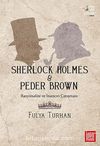Sherlock Holmes - Peder Brown & Rasyonalite ve İnancın Çatışması