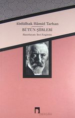 Abdülhak Hamid Tarhan / Bütün Şiirleri