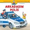 Arkadaşım Polis / Dünyayı Öğreniyorum