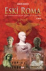 Eski Roma / Bir İmparatorluğun Yükselişi ve Çöküşü
