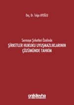Sermaye Şirketleri Özelinde Şirketler Hukuku Uyuşmazlıklarının Çözümünde Tahkim