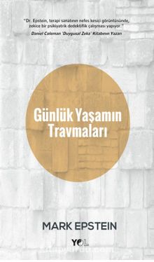Günlük Yaşamın Travmaları - Mark Epstein