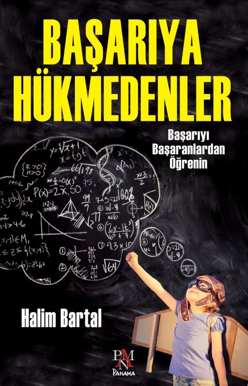 Başarıya Hükmedenler & Başarıyı Başaranlardan Öğrenin