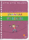 İnanmak ve Bilmek &Ccedil;ıtır &Ccedil;ıtır Felsefe (25. Kitap)