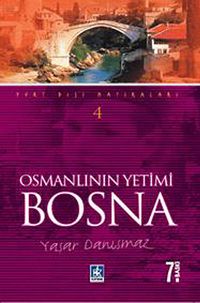 Osmanlının Yetimi Bosna
