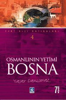 Osmanlının Yetimi Bosna