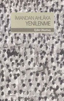 İmandan Ahlaka Yenilenme - Ejder Okumuş