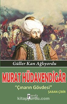 Murat Hüdavendigar & Güller Kan Ağlıyordu - Çınarın Gövdesi - Şaban Çibir