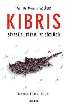 Kıbrıs & Siyasi El Kitabı ve Sözlüğü - Mehmet Hasgüler