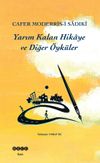 Yarım Kalan Hikaye ve Diğer &Ouml;yk&uuml;ler