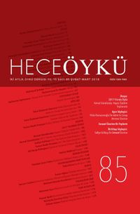 Yıl:14 Sayı:85 Şubat 2018 Hece Öykü İki Aylık Öykü Dergisi