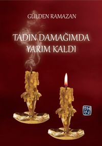 Tadın Damağımda Yarım Kaldı