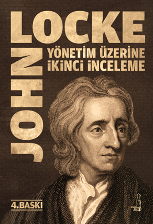 Yönetim Üzerine İkinci İnceleme & Sivil Yönetimin Gerçek Kökeni Boyutu ve Amacı Üzerine Bir Deneme