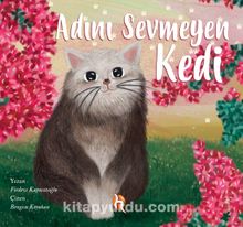 Adını Sevmeyen Kedi - Firdevs Kapusızoğlu