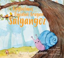 Kaybolmuş Ümidini Arayan Salyangoz - Firdevs Kapusızoğlu