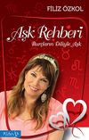Aşk Rehberi & Bur&ccedil;ların Diliyle Aşk