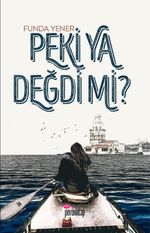 Peki Ya Değdi mi ?
