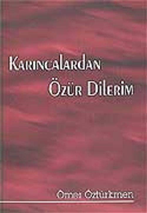 Karıncalardan Özür Dilerim