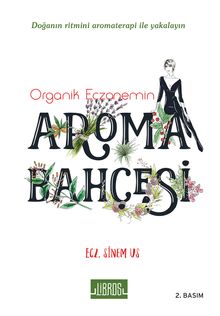 Organik Eczanemin Aroma Bahçesi