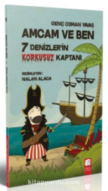 Amcam ve Ben / 7 Denizlerin Korkusuz Kaptanı - Genç Osman Yavaş