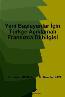 Yeni Başlayanlar İçin Açıklamalı Fransızca Dilbilgisi
