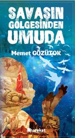 Savaşın Gölgesinden Umuda