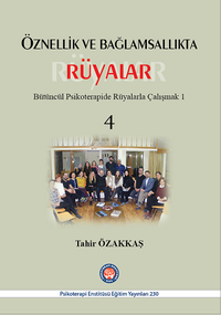 Öznellik ve Bağlamsallıkta Rüyalar & Bütüncül Psikoterapide Rüyalarla Çalışmak 1