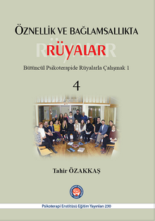 Öznellik ve Bağlamsallıkta Rüyalar & Bütüncül Psikoterapide Rüyalarla Çalışmak 1